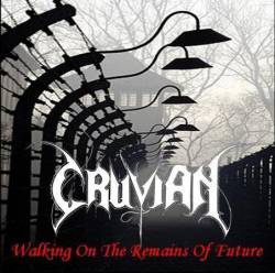 Cruvian : Walking On The Remains Of Future